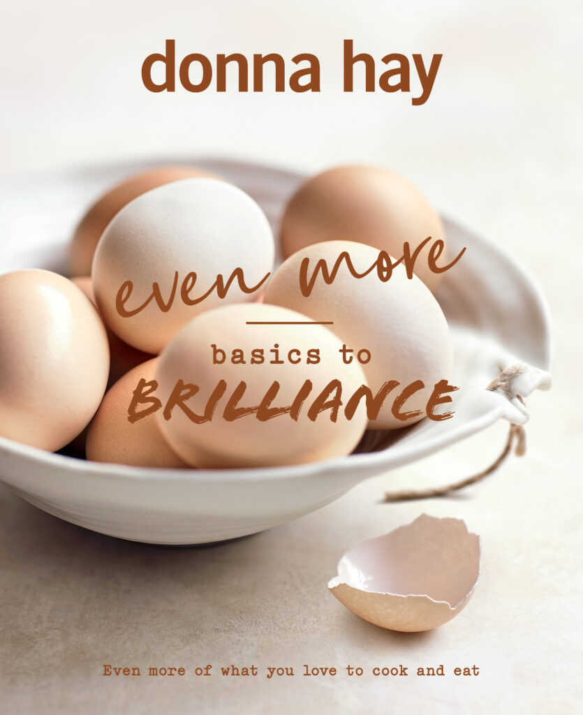 Book cover of 'Even More Basics to Brilliance' by Donna Hay.