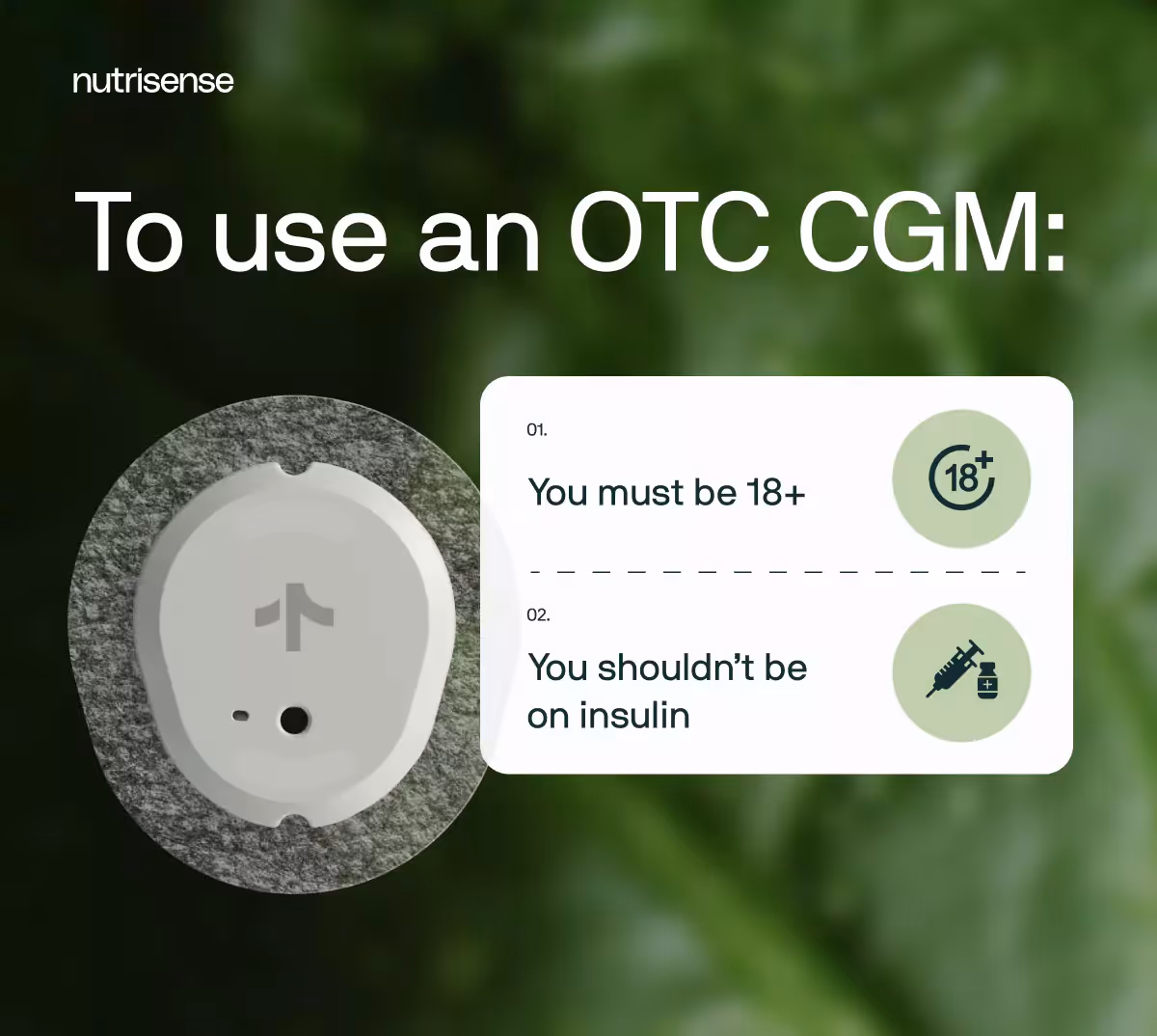 An infographic detailing that OTC CGM users must be 18 or older and not using insulin.